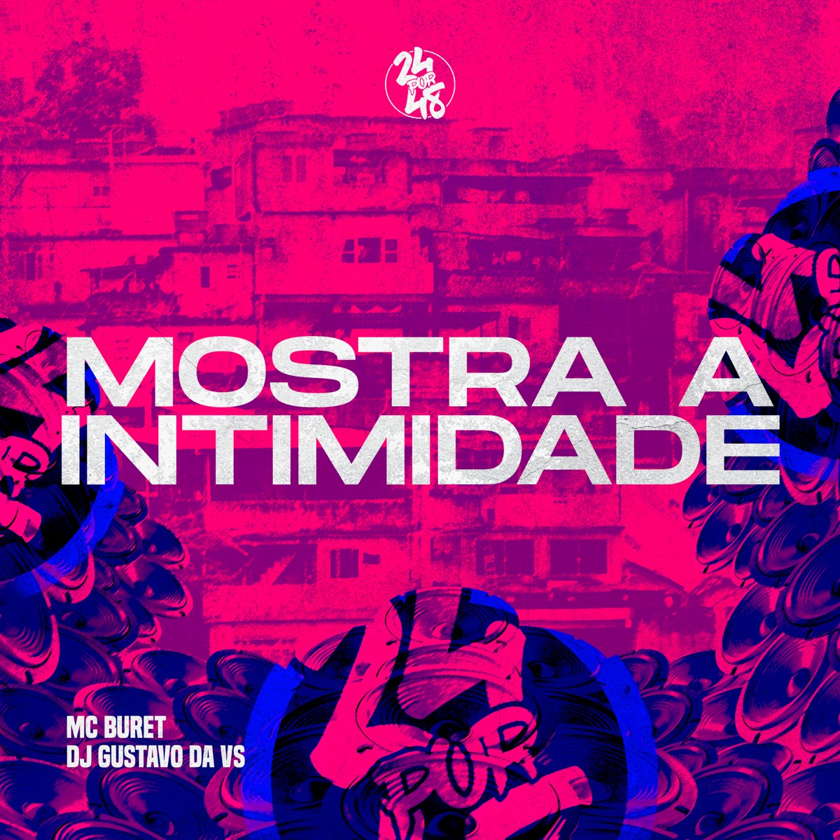 Mostra A Intimidade - Single by MC Buret & DJ GUSTAVO DA VS album cover
