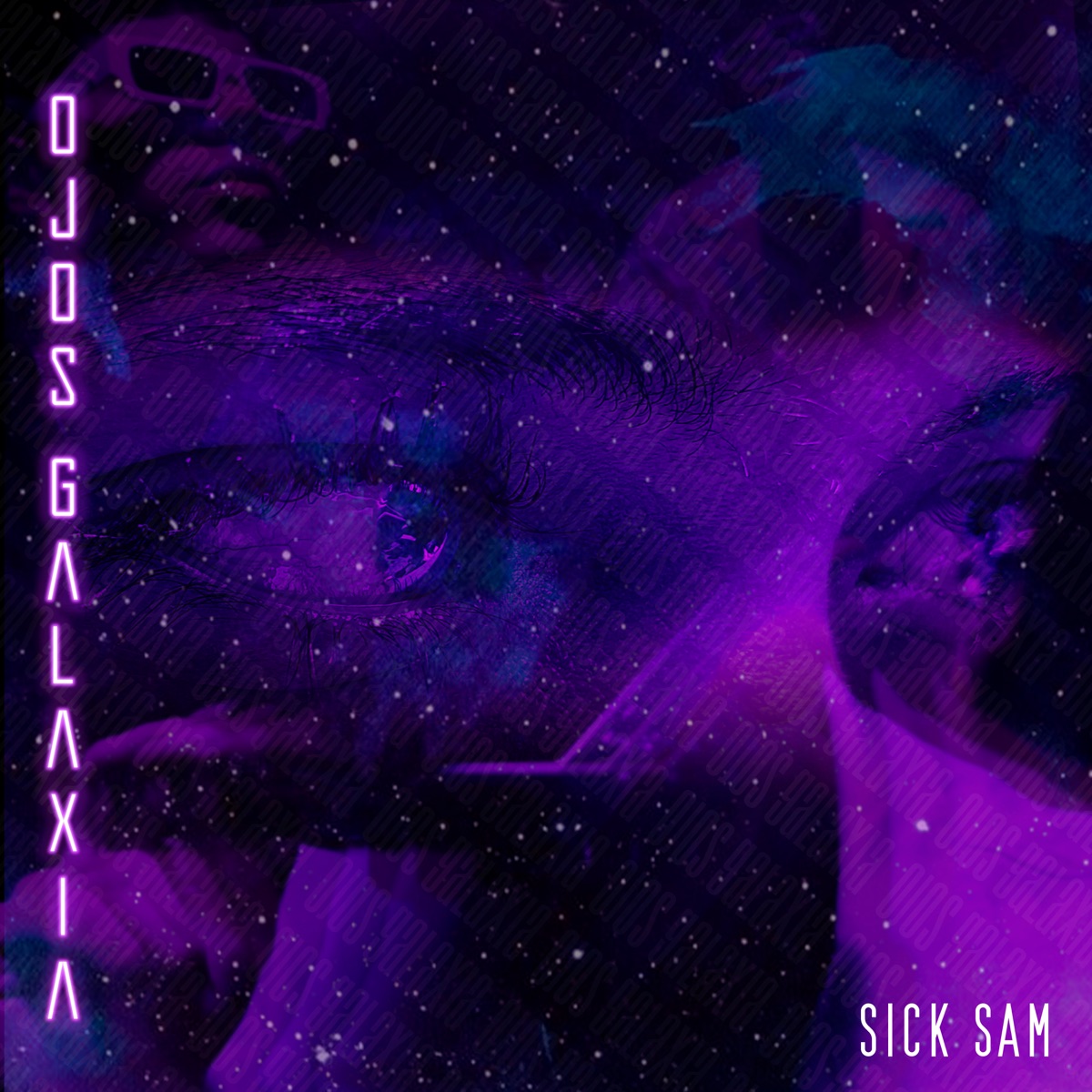 Ojos Galaxia - EP by Sick Sam album cover