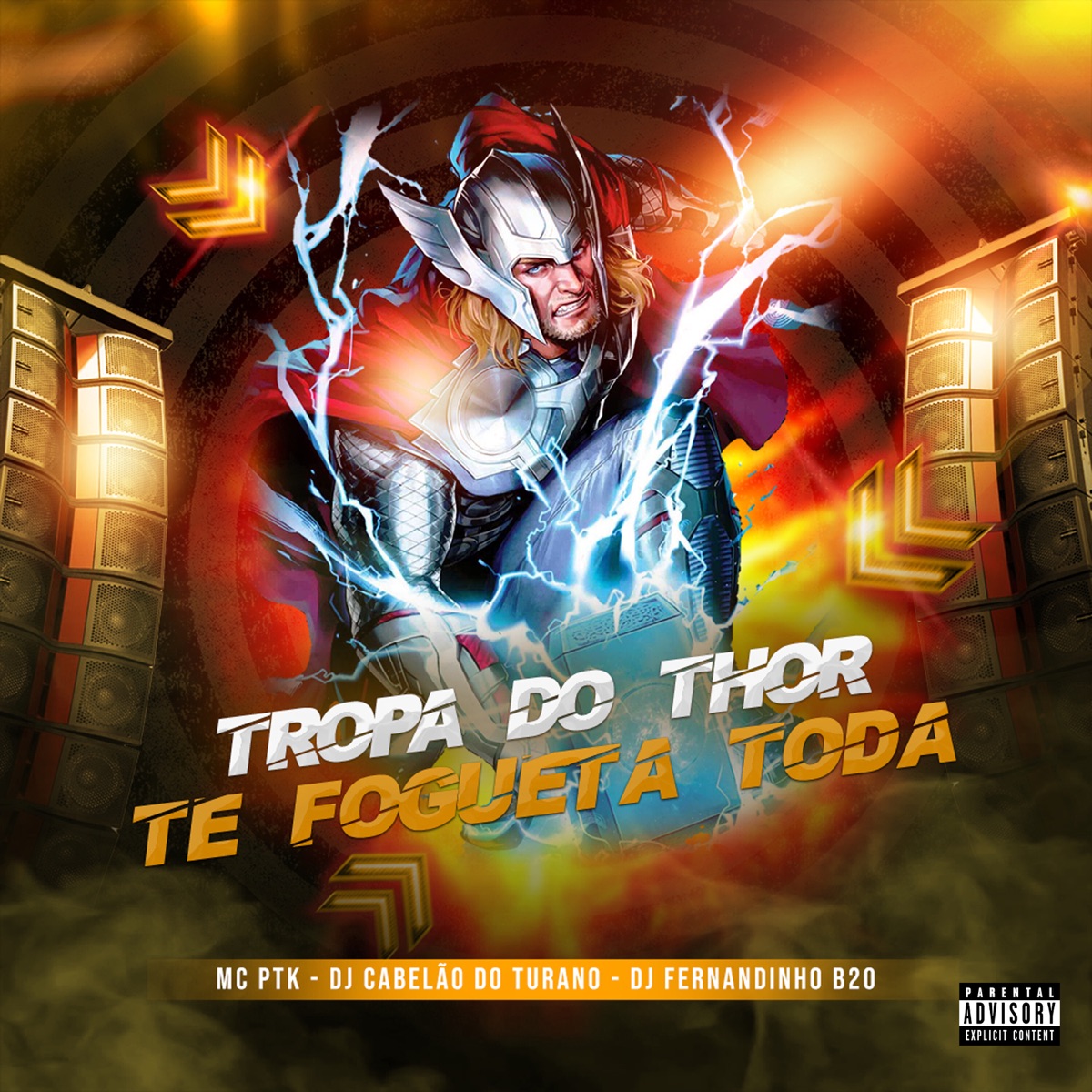 Tropa do Thor Te Fogueta Toda - Single by DJ Fernandinho B20, MC PTK & DJ Cabelão do Turano album cover