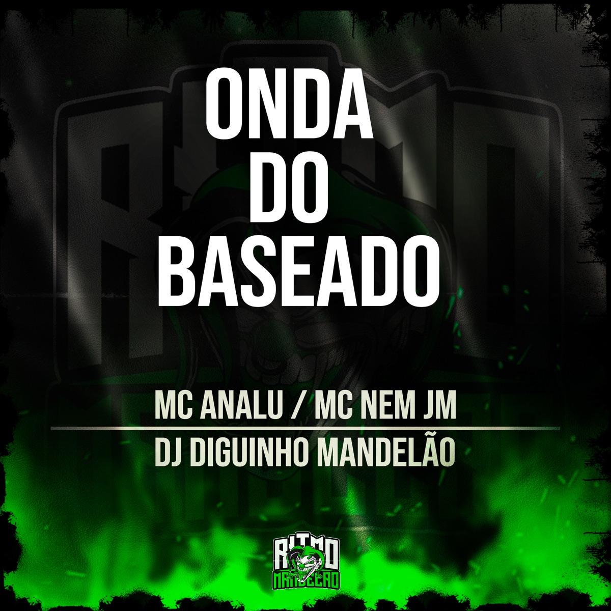 Onda do Baseado - Single by Mc Nem jm, Mc Ana Lu & DJ DIGUINHO MANDELÃO album cover