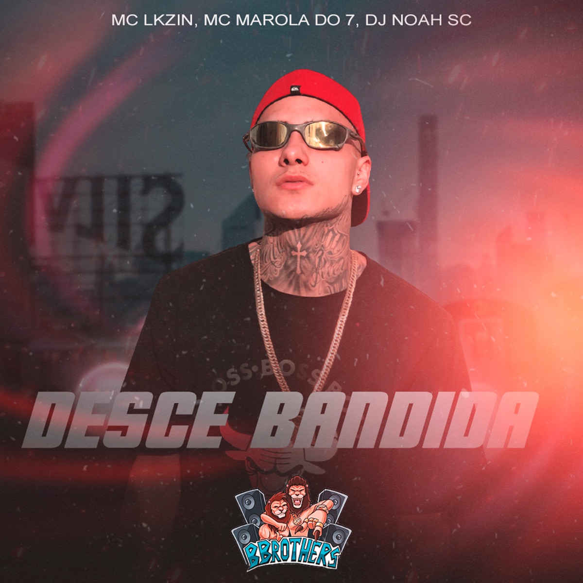 Desce Bandida - Single by DJ NOAH SC, Mc Lkzin & MC Marola do 7 album cover