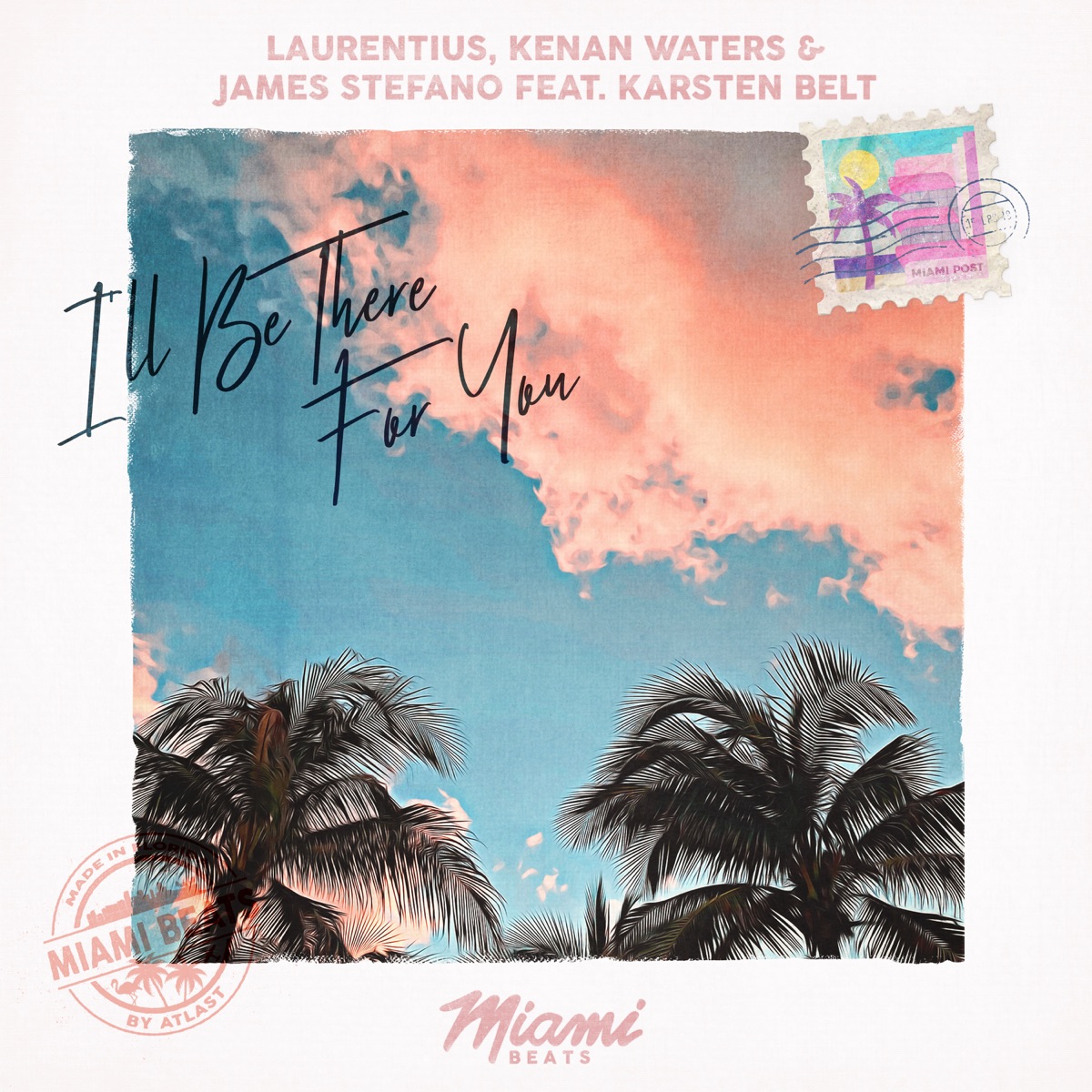 I'll Be There for You (feat. Karsten Belt) - Single by Laurentius, Kenan Waters & James Stefano album cover