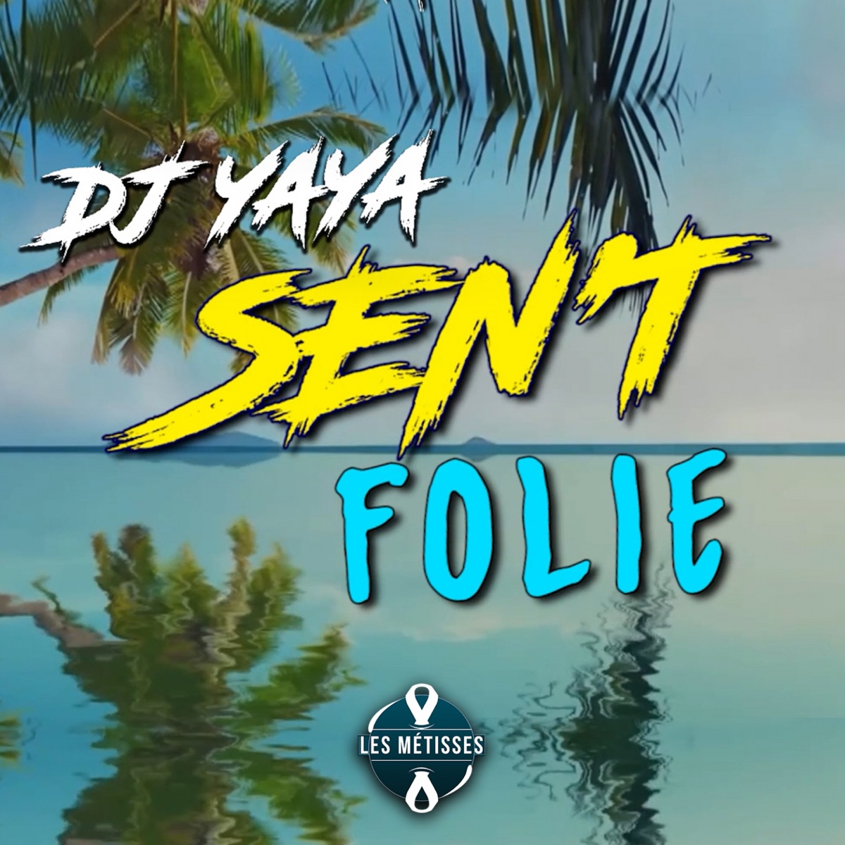 Folie - Single by Dj Yaya & Sent album cover