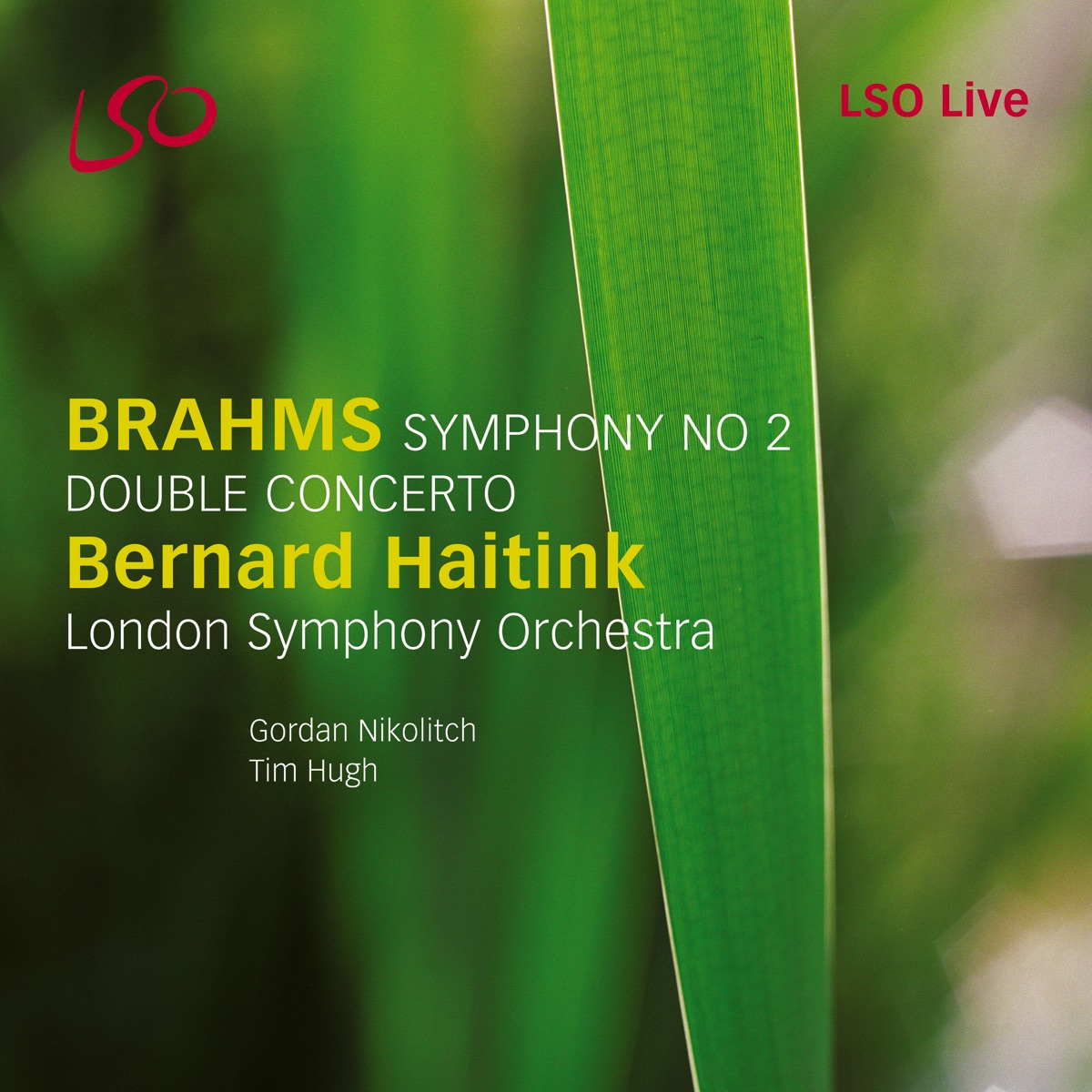Brahms: Symphony No. 2, Double Concerto by Bernard Haitink, Gordan Nikolitch, London Symphony Orchestra & Tim Hugh album cover