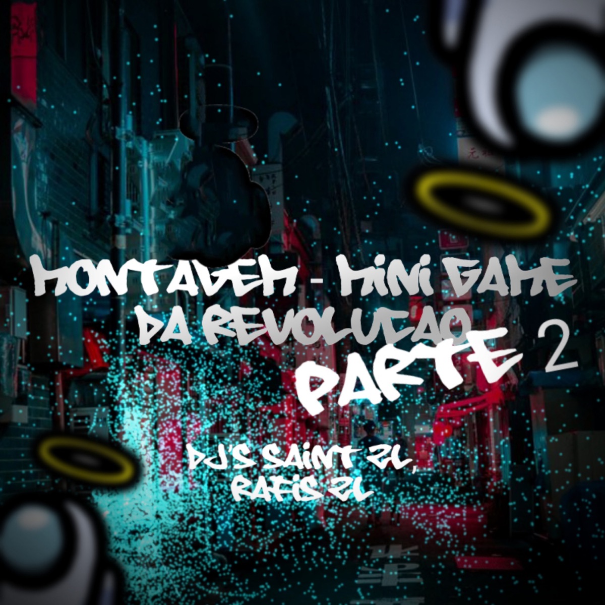 Montagem Mini Game da Revolução Parte 2 - Single by DJ RAFIS ZL & DJ SAINT ZL album cover