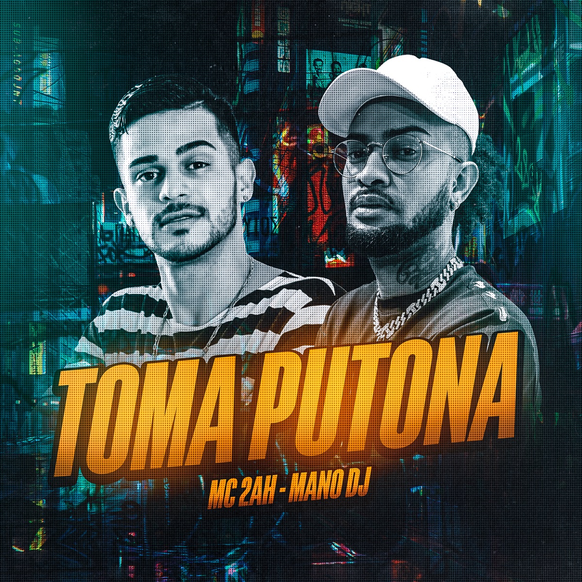 Toma Putona (feat. Mano DJ) - Single by MC 2AH album cover