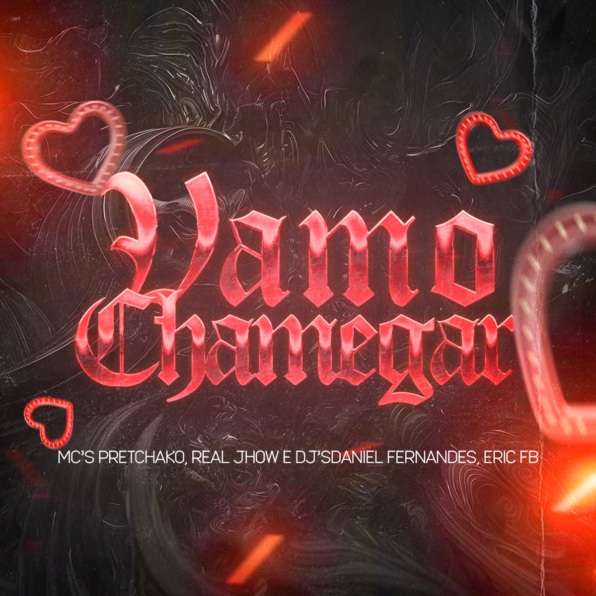 Vamo Chamegar (feat. Real Jhow) - Single by Dj Daniel Fernandes, mc pretchako & Dj Eric Fb album cover