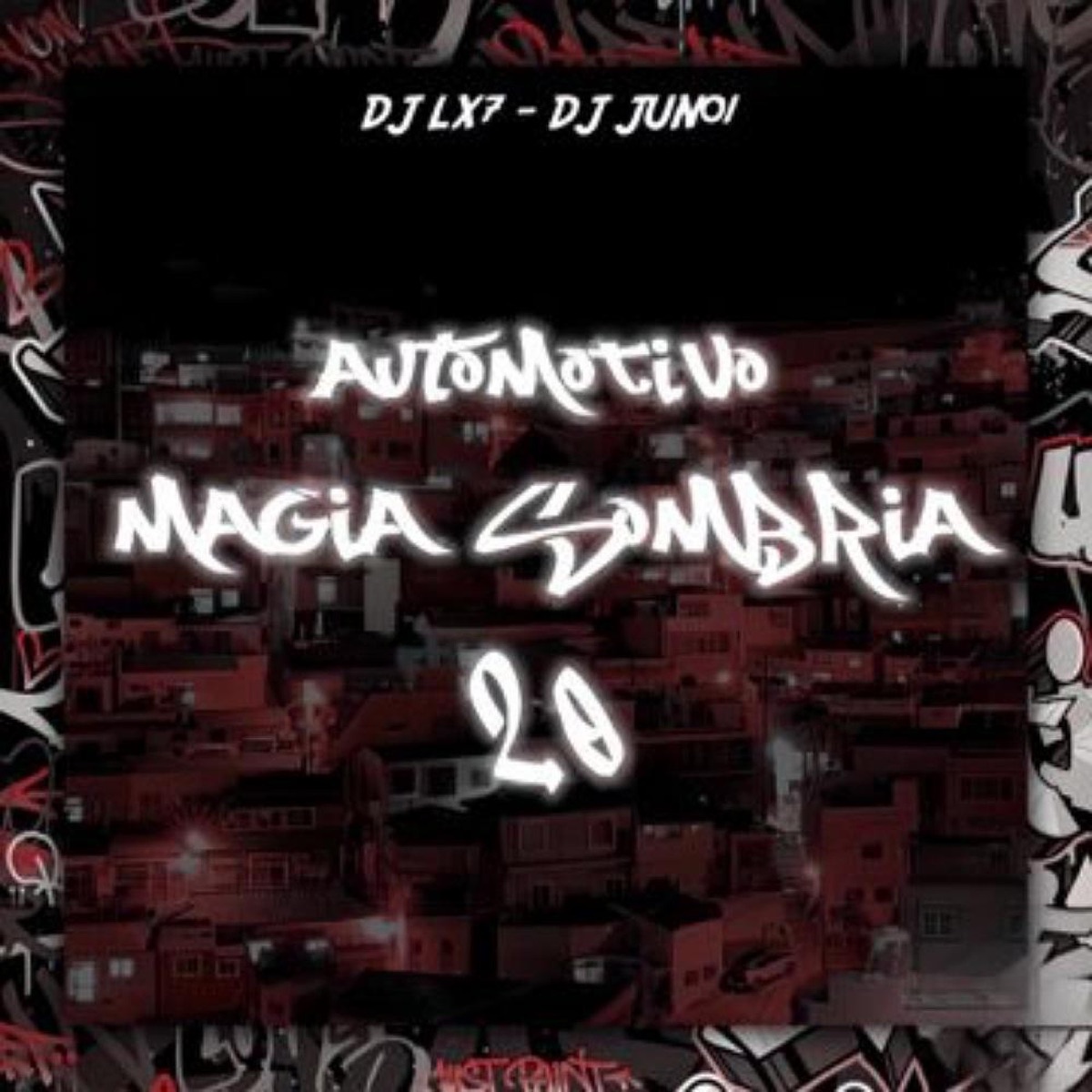 AUTOMOTIVO MAGIA SOMBRIA 2.0 (feat. DJ LX7) - Single by DJ JUN01 album cover