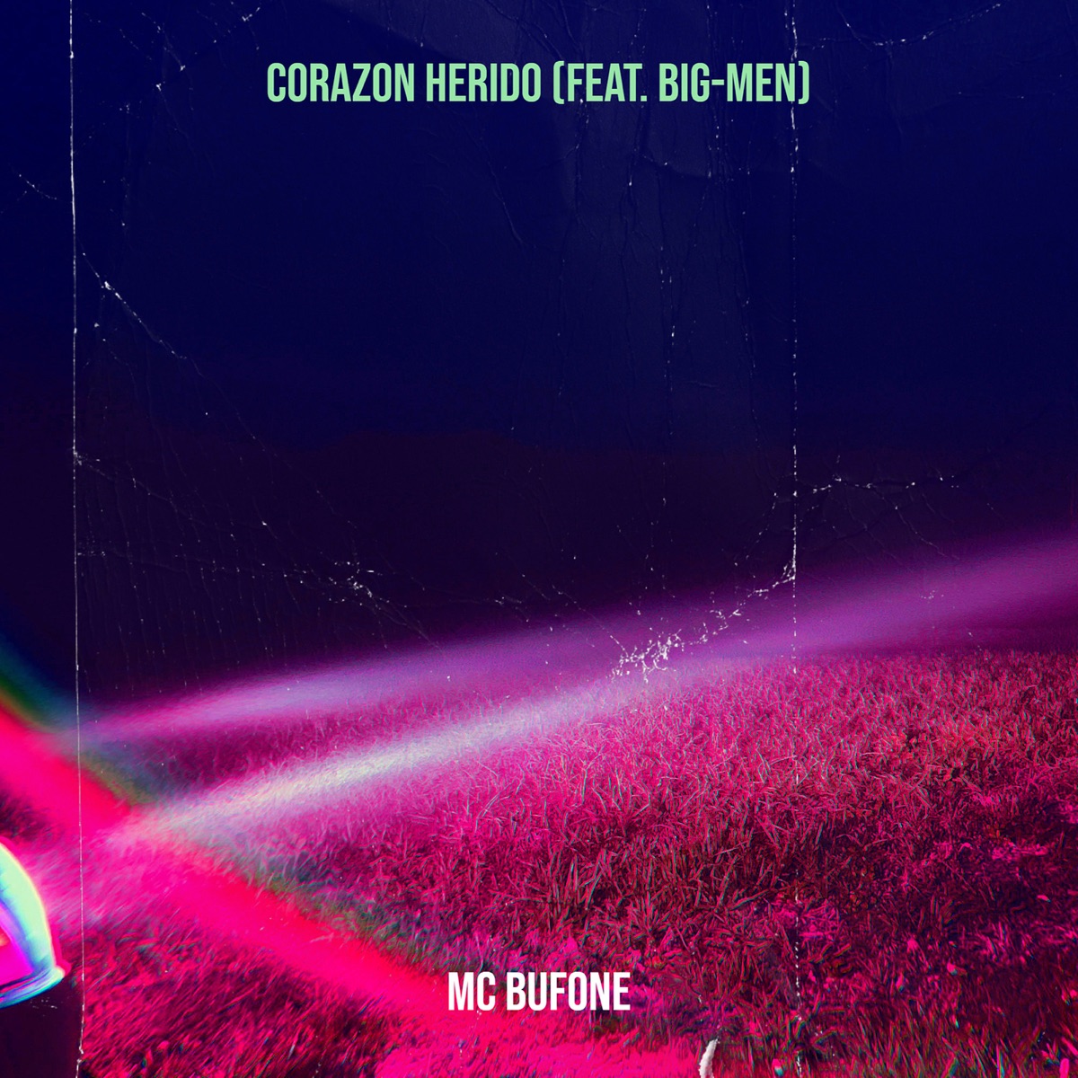 Corazón Herido - Single (feat. BIGMEN) - Single by MC Bufone album cover