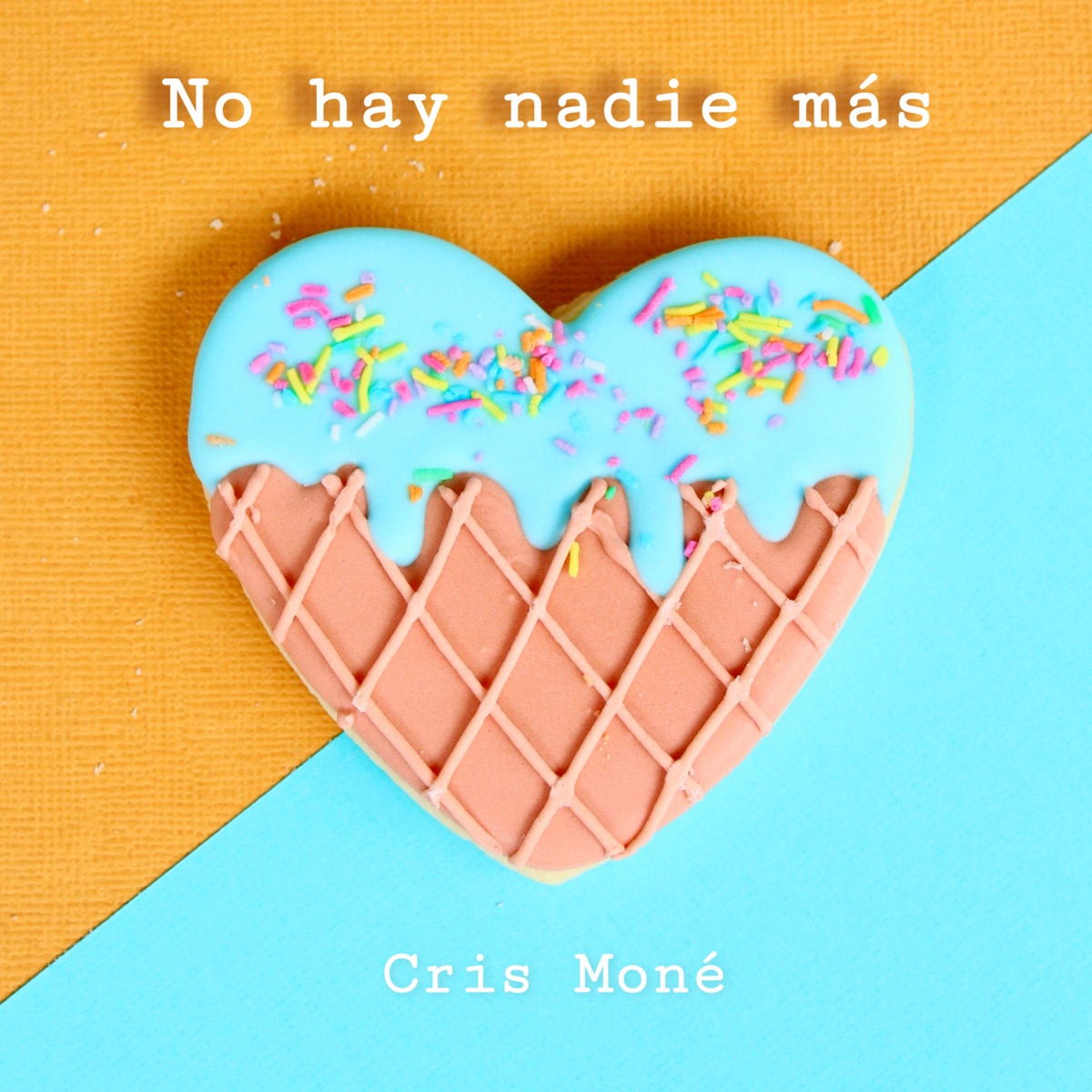 No Hay Nadie Más - Single by Cris Moné album cover