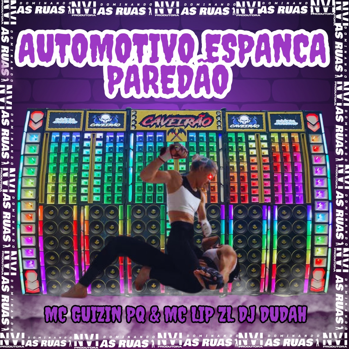 Automotivo Espanca Paredão - Single by MC GUIZIN PQ, Mclipzl & dj dudah album cover