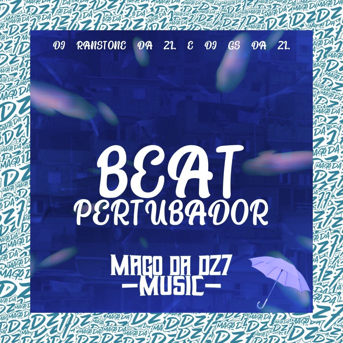 Beat Pertubador - Single by Dj Ranstone Da Zl & DJ GS DA ZL album cover