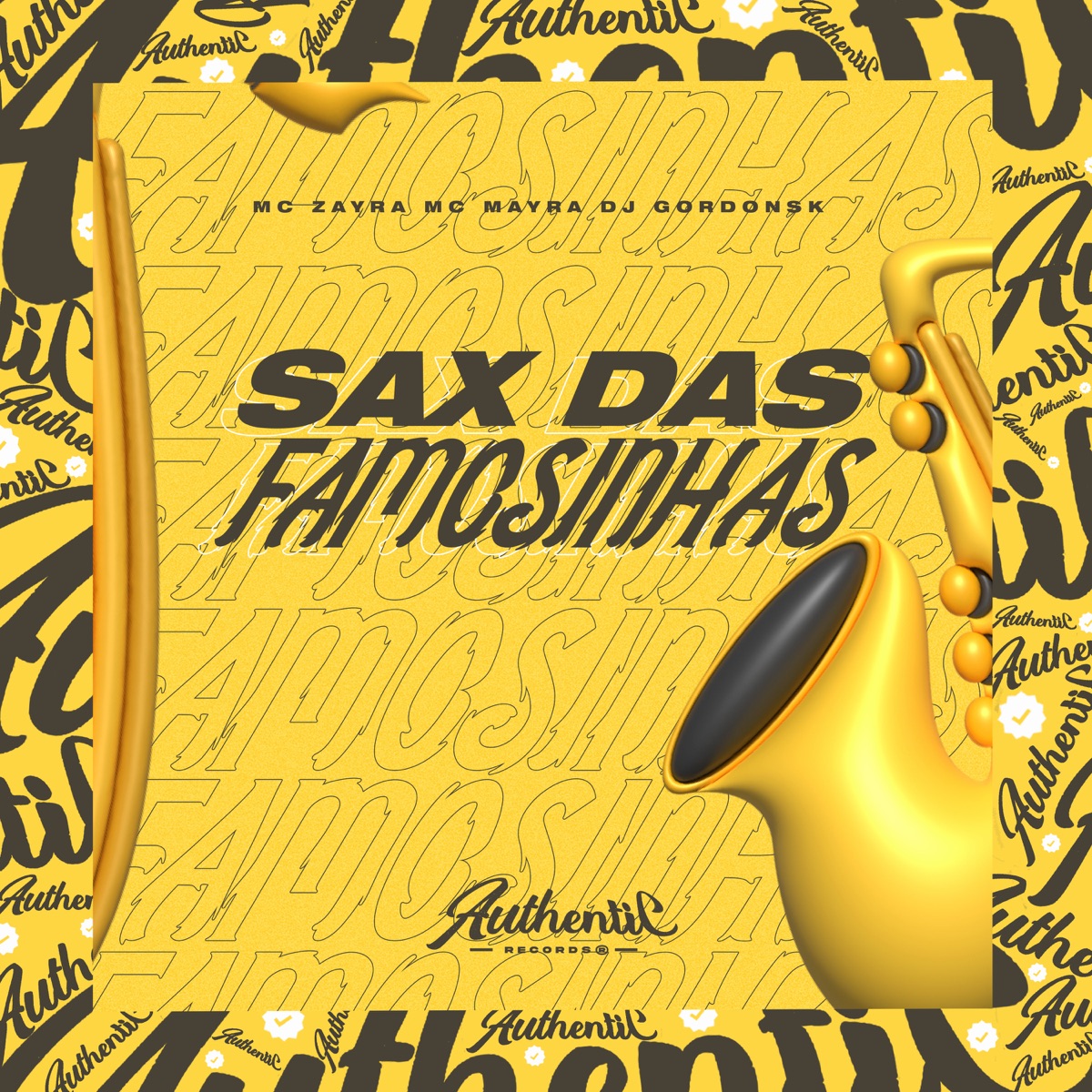 Sax Das Famosinhas (feat. MC ZAYRA & Mc Mayra) - Single by DJ GORDONSK album cover