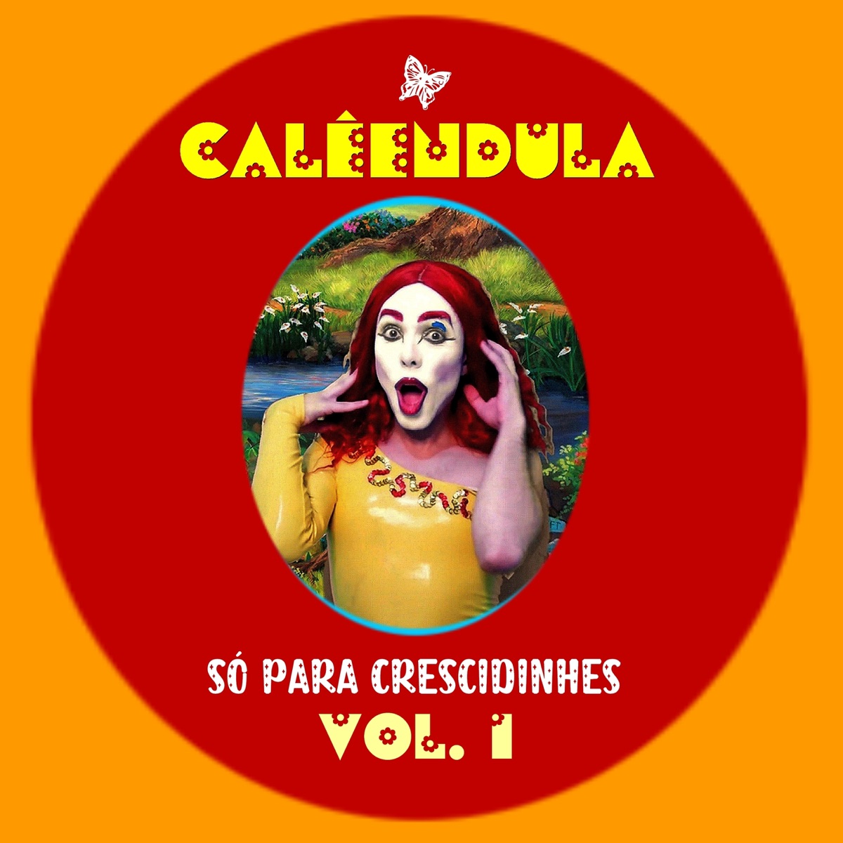 Calêendula Só para Crescidinhes, Vol. 1 - Single by Calêendula album cover