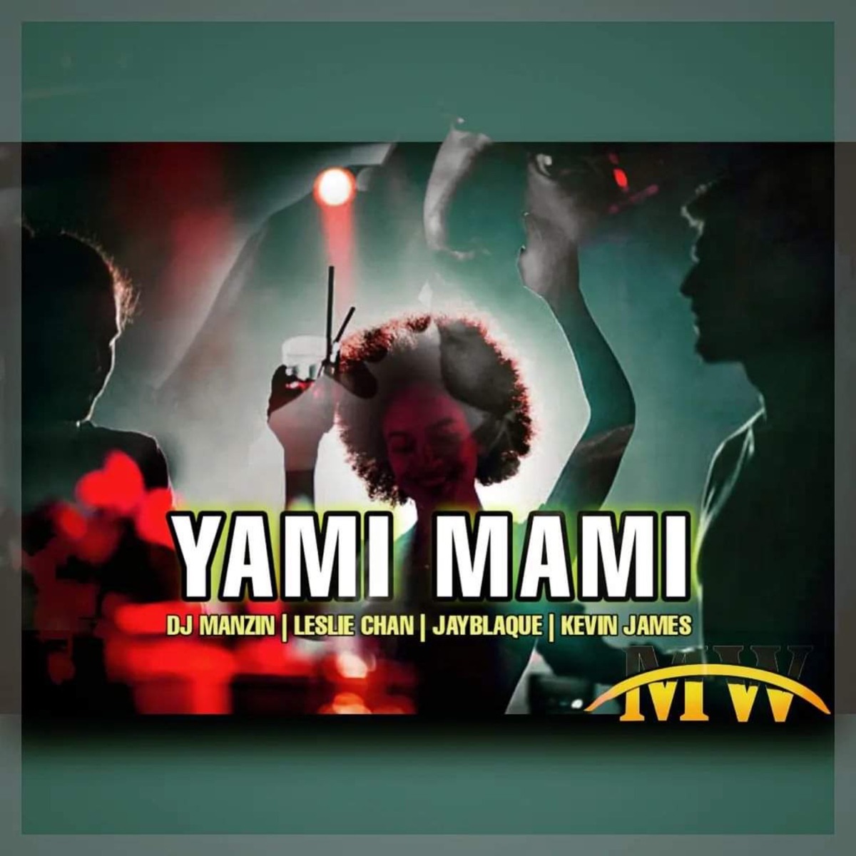 Yami Mami (feat. Leslie Chan) - Single by DJ Manzin, JayBlaque & Kevin James album cover