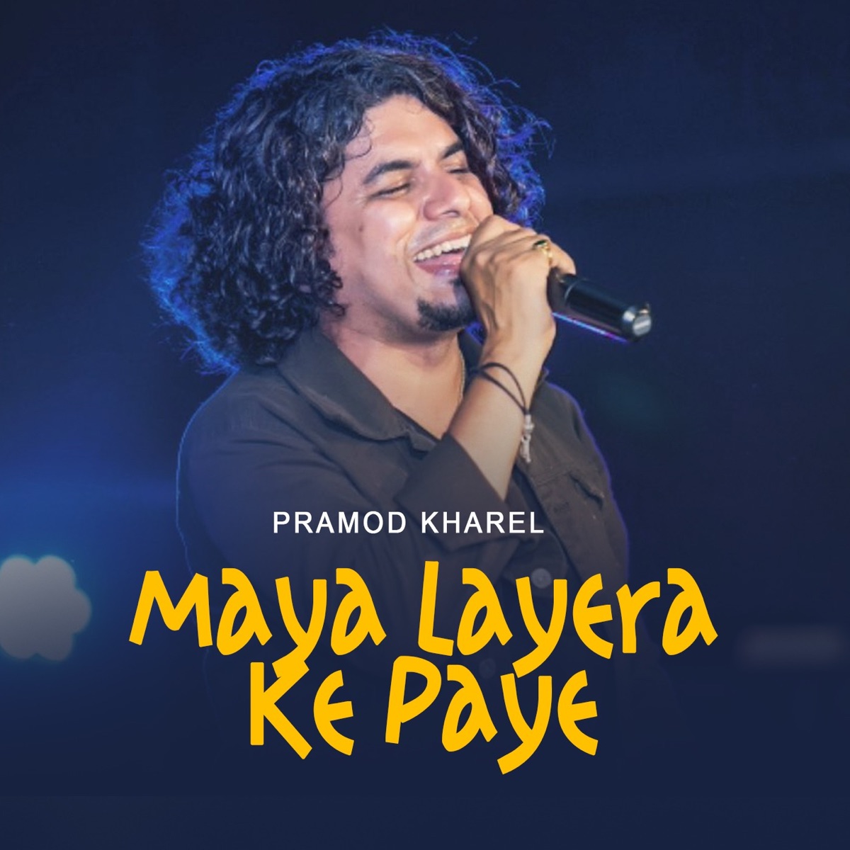 Maya Layera Ke Paye - Single by Pramod Kharel album cover