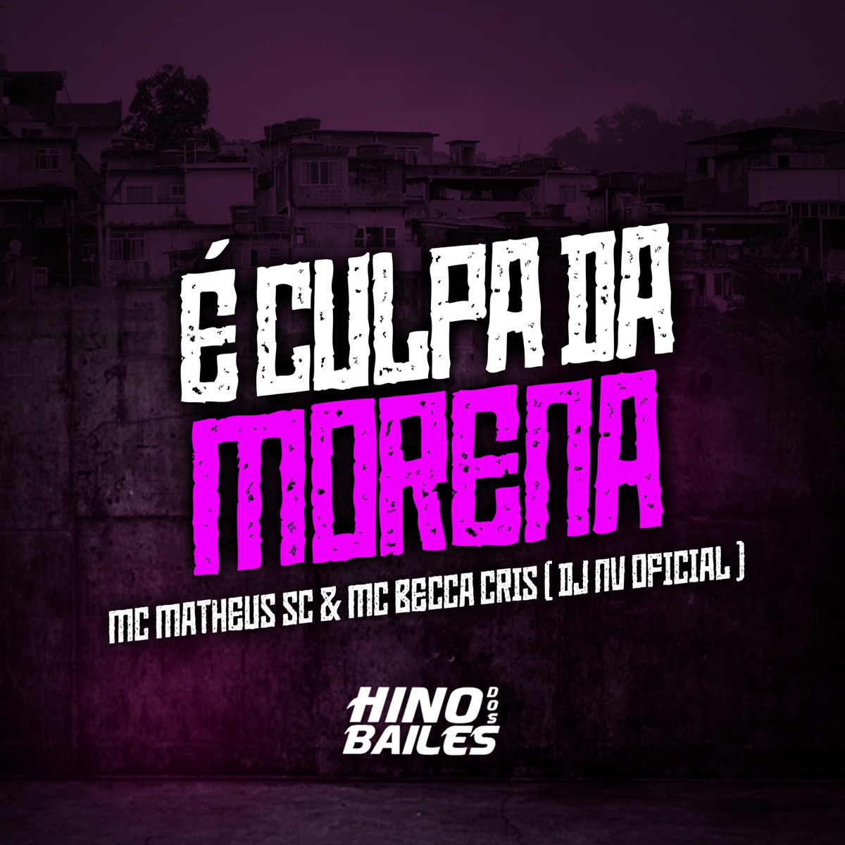 É Culpa da Morena - Single by MC Matheus SC, Mc Beca cris & Dj NV album cover