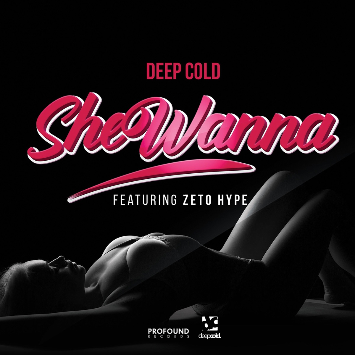 She Wanna (feat. Zeto Hype) - Single by Deep Cold album cover