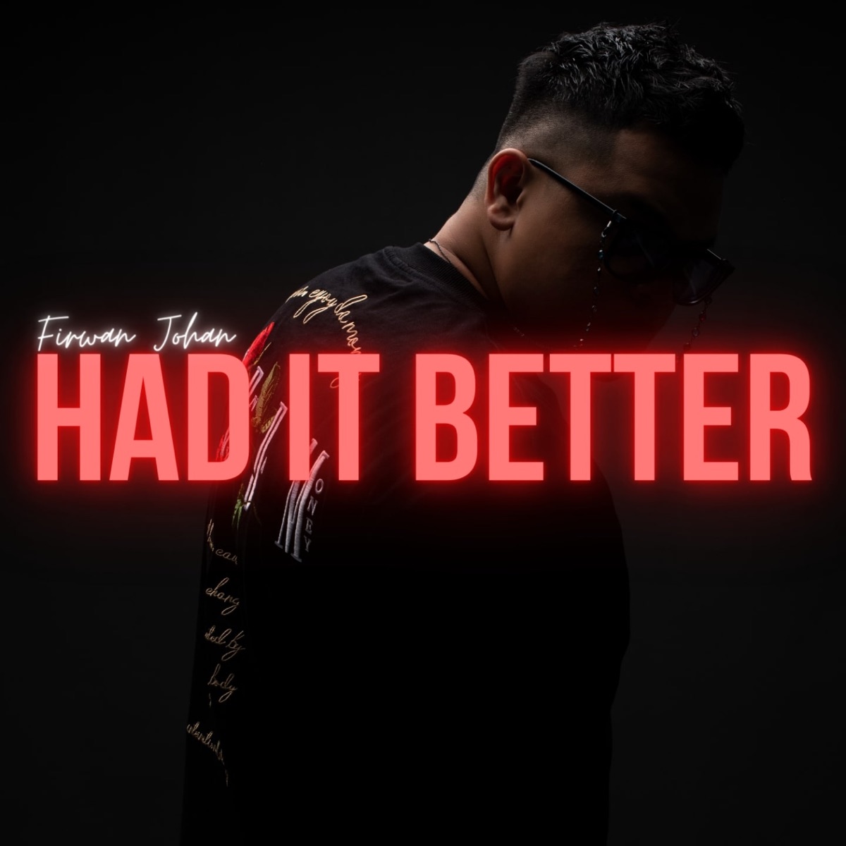 Had It Better - Single by Firwan Johan album cover