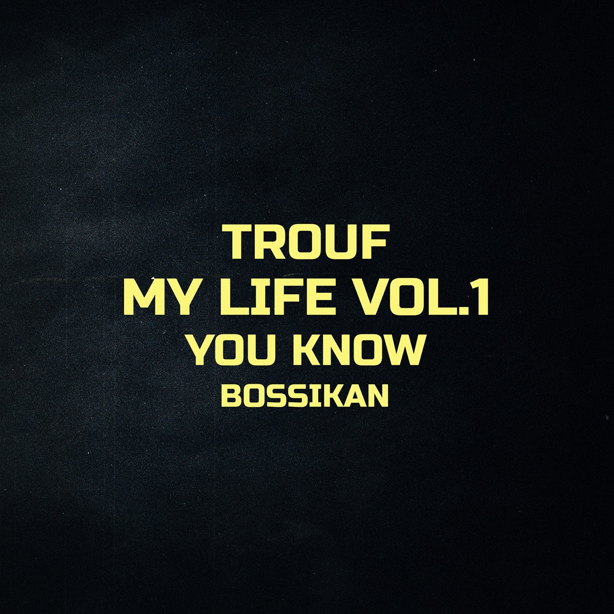 You Know - Single by Trouf, Bossikan & DonBeatz album cover