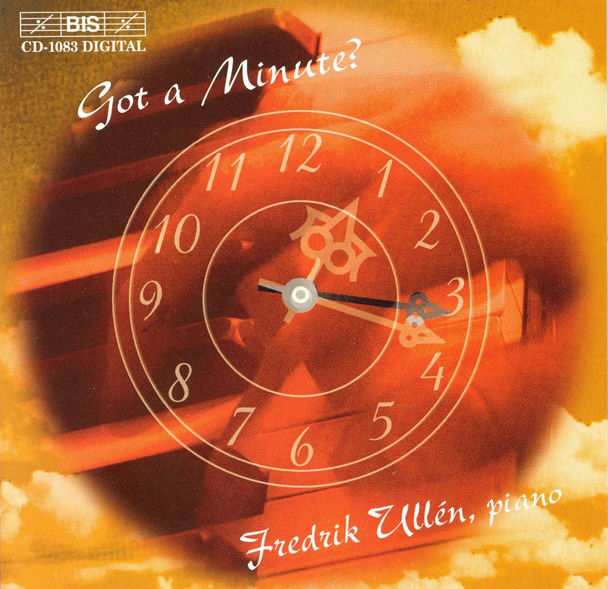 Got A Minute? - Paraphrases On Chopin's "Minute Waltz" and Other Works by Fredrik Ullén album cover