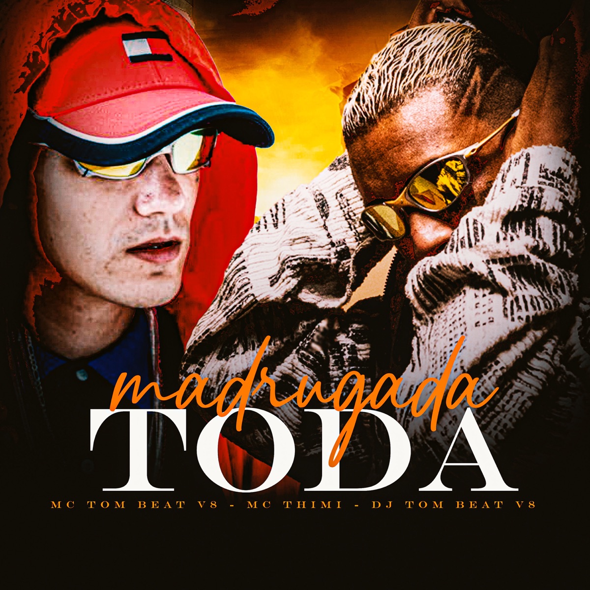 Madrugada Toda - Single by MC THIMI & DJ TOM BEAT V8 album cover