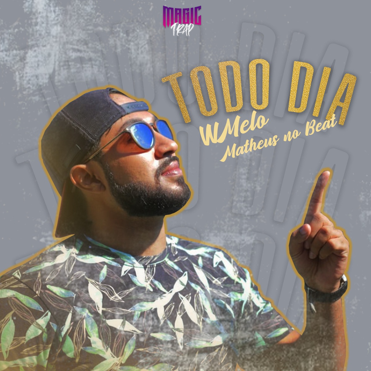 Todo Dia - Single by WMelo, Matheus no Beat & Magic trap album cover