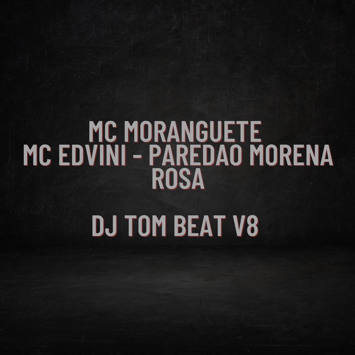 Paredão Morena Rosa - Single by Mc Moranguete & MC Edvini album cover