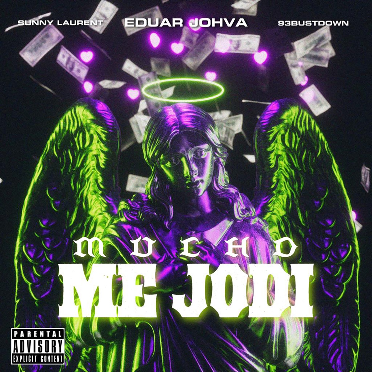 Mucho Me Jodi - Single by EDUAR JOHVA, Sunny Laurent & 93bustdown album cover