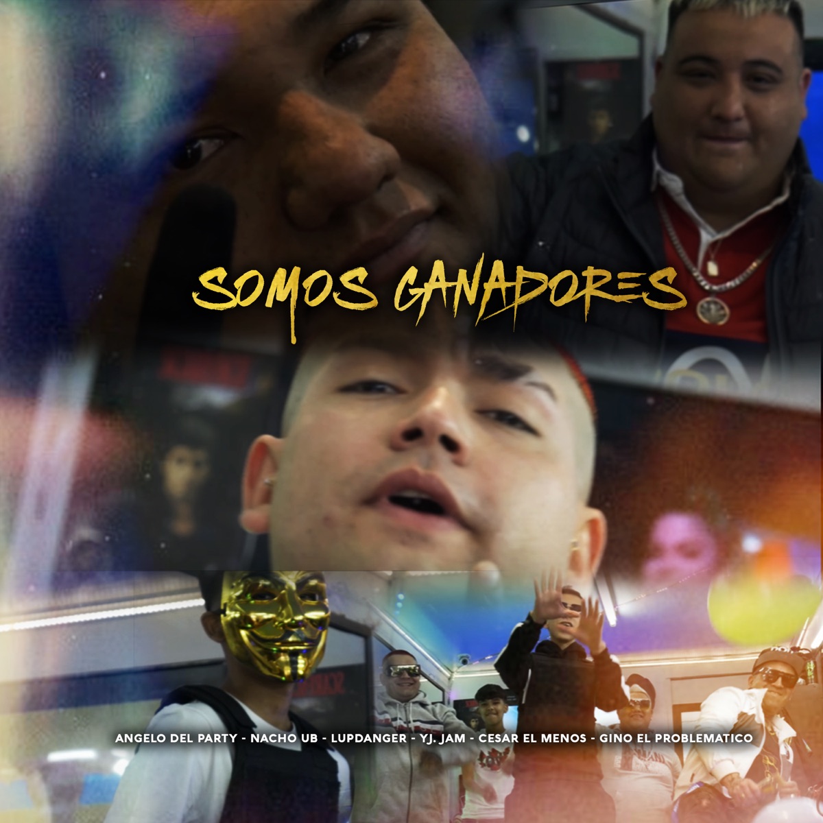 Somos Ganadores (feat. Nacho UB, YJ. Jam, Gino el problematico, Lupdanger & Cesar el menor) - Single by Angelo del Party album cover