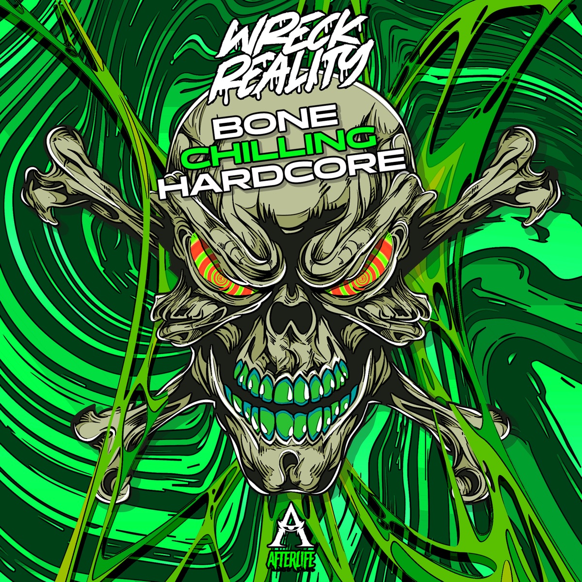 Bone Chilling Hardcore - Single by Wreck Reality album cover