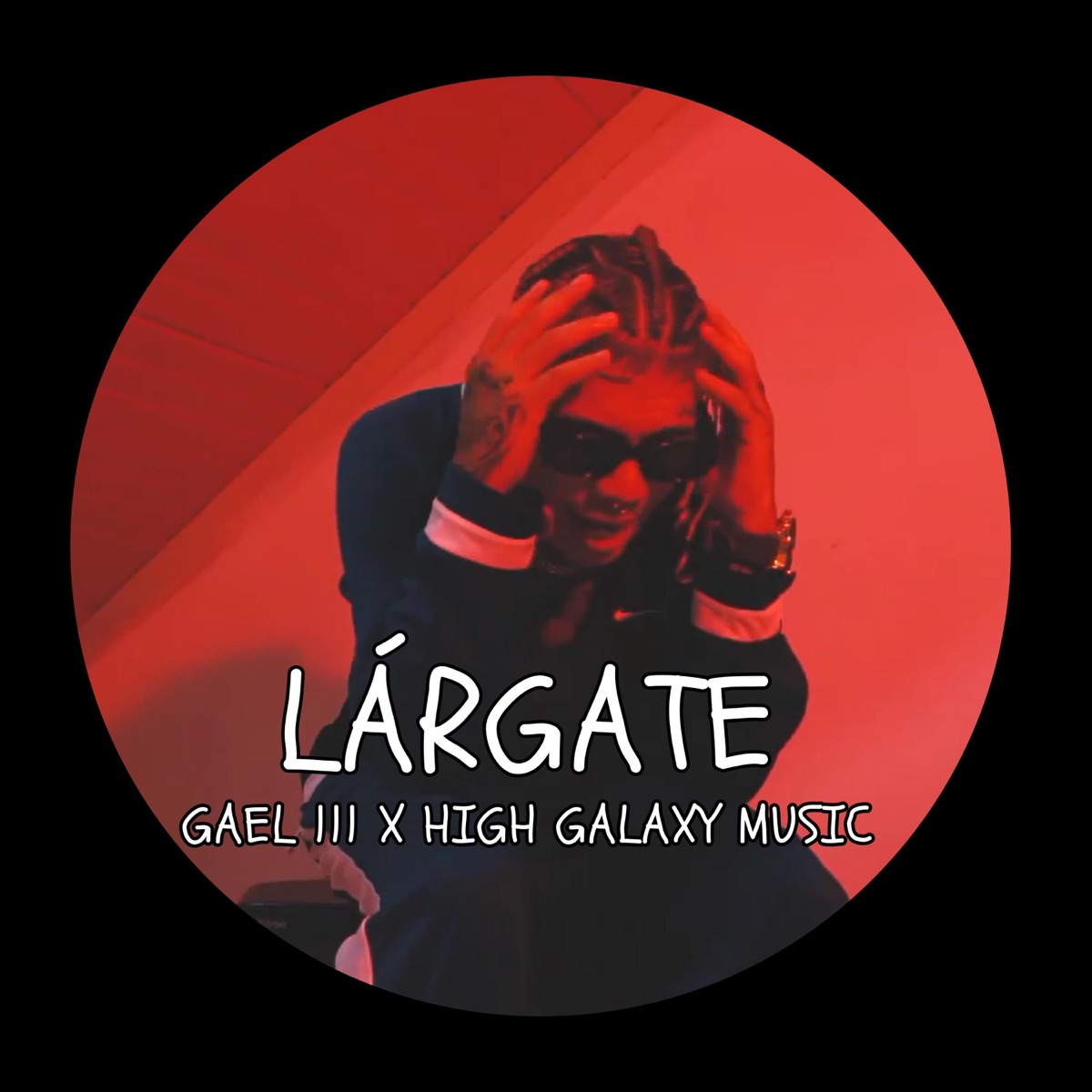 Lárgate - Single by Gael 111 & High Galaxy Music album cover