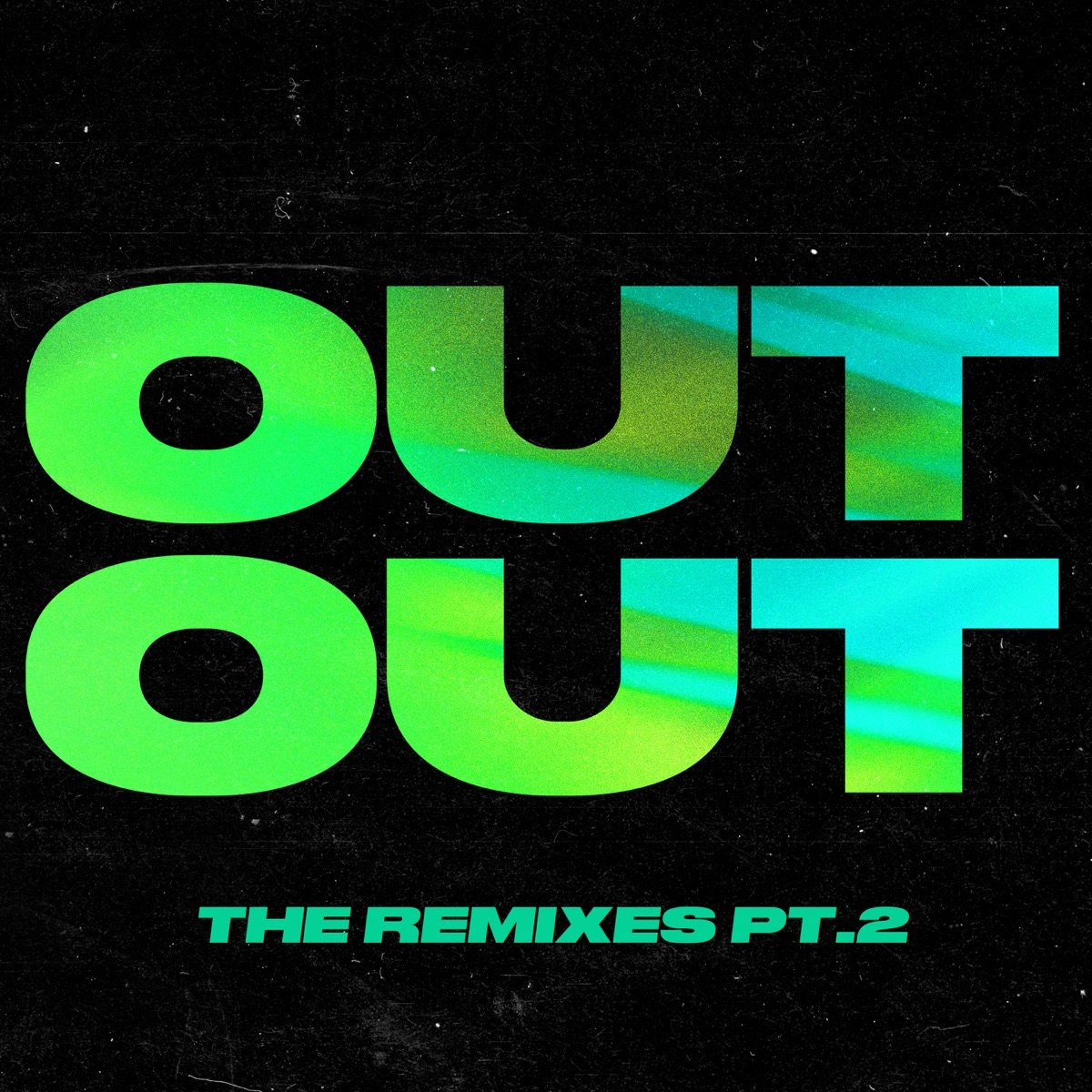 OUT OUT (feat. Charli XCX & Saweetie) [The Remixes, Pt. 2] - Single by Joel Corry & Jax Jones album cover artwork