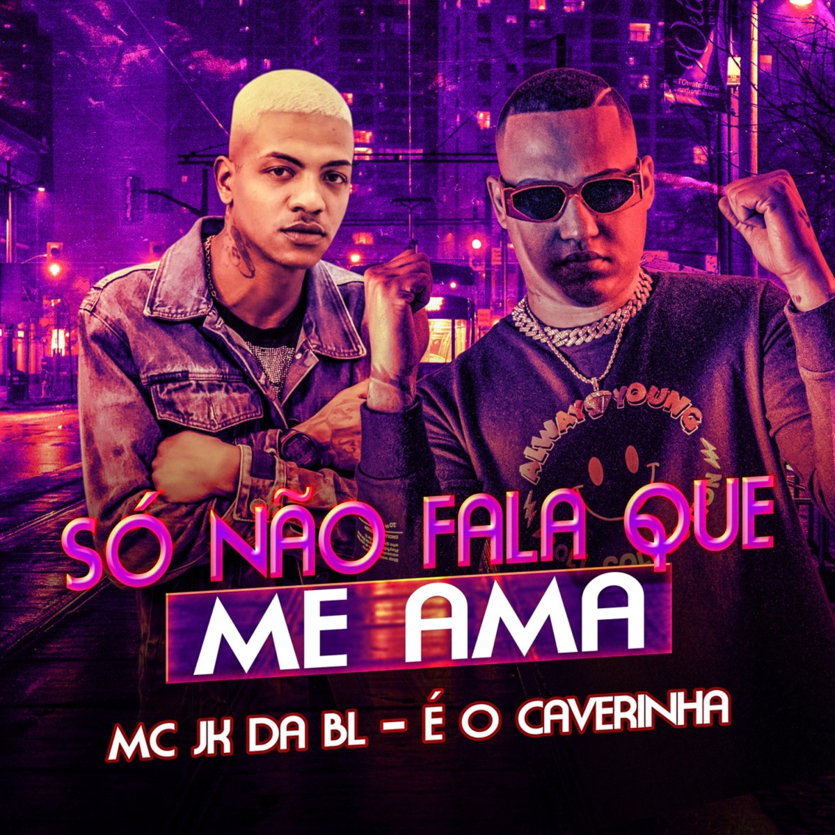 Só Não Fala Que Me Ama (feat. É O CAVERINHA) - Single by MC JK Da BL album cover