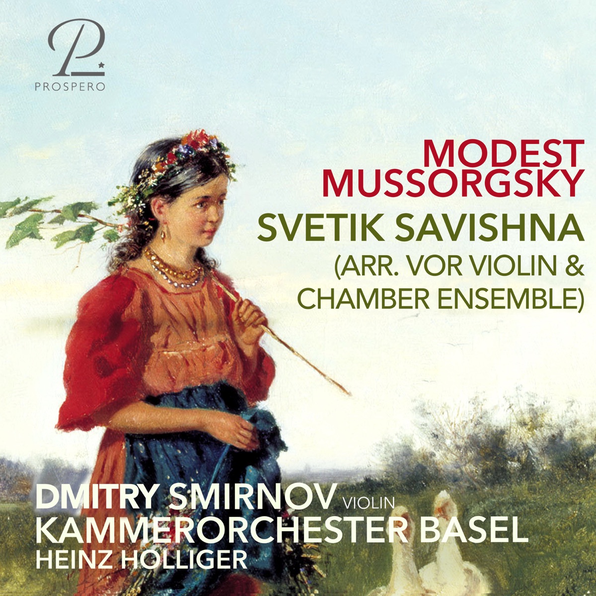 Mussorgsky: Svetik Savishna (Arr. for violin & chamber ensemble by Dmitry Smirnov) - Single by Dmitry Smirnov, Heinz Holliger & Kammerorchester Basel album cover