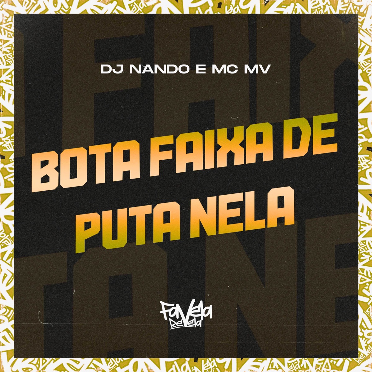 Bota Faixa de Puta Nela - Single by Mc MV & Dj Nando album cover