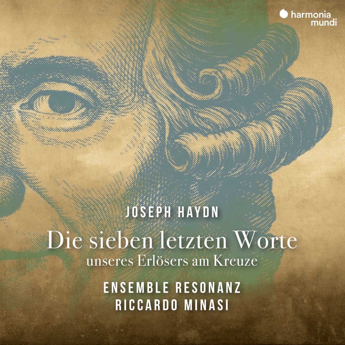 Haydn: Die sieben letzten Worte unseres Erlösers am Kreuze by Ensemble Resonanz & Riccardo Minasi album cover