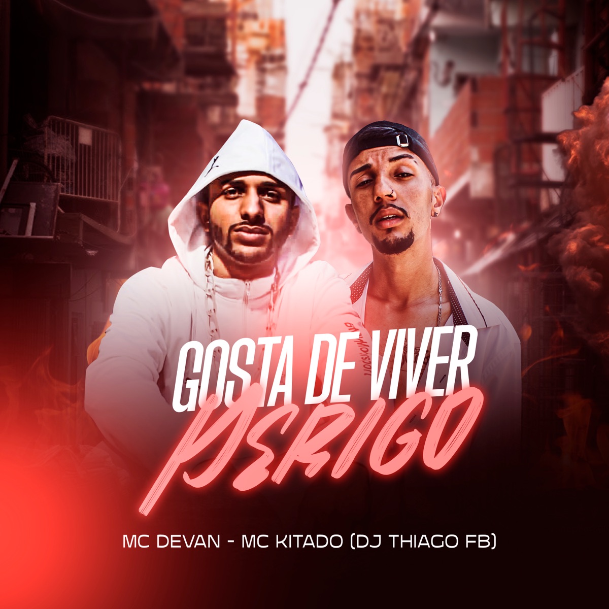 Gosta de Viver Perigo - Single by mc kitado, Dj Thiago FB & MC Devan album cover