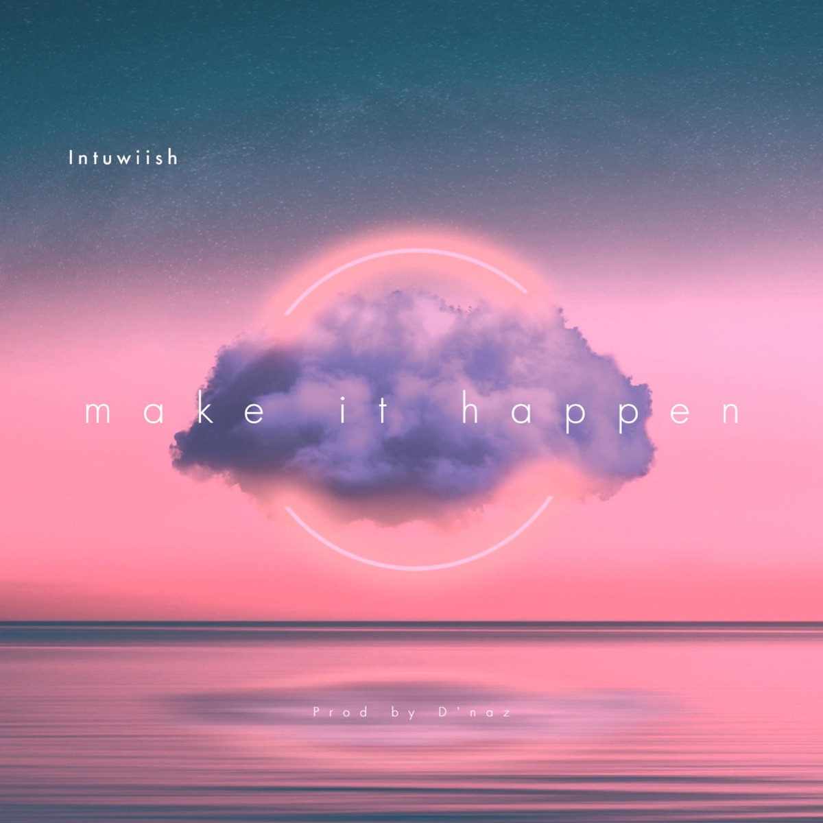 Make It Happen - Single by Intuwiish album cover