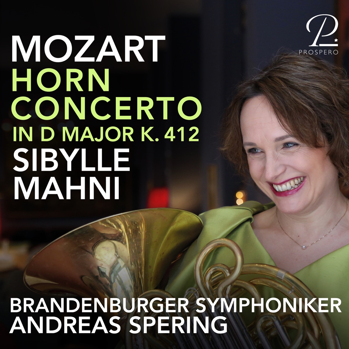Mozart: Horn Concerto No. 1 in D Major, K 412/518 - Single by Sibylle Mahni, Andreas Spering & Brandenburger Symphoniker album cover