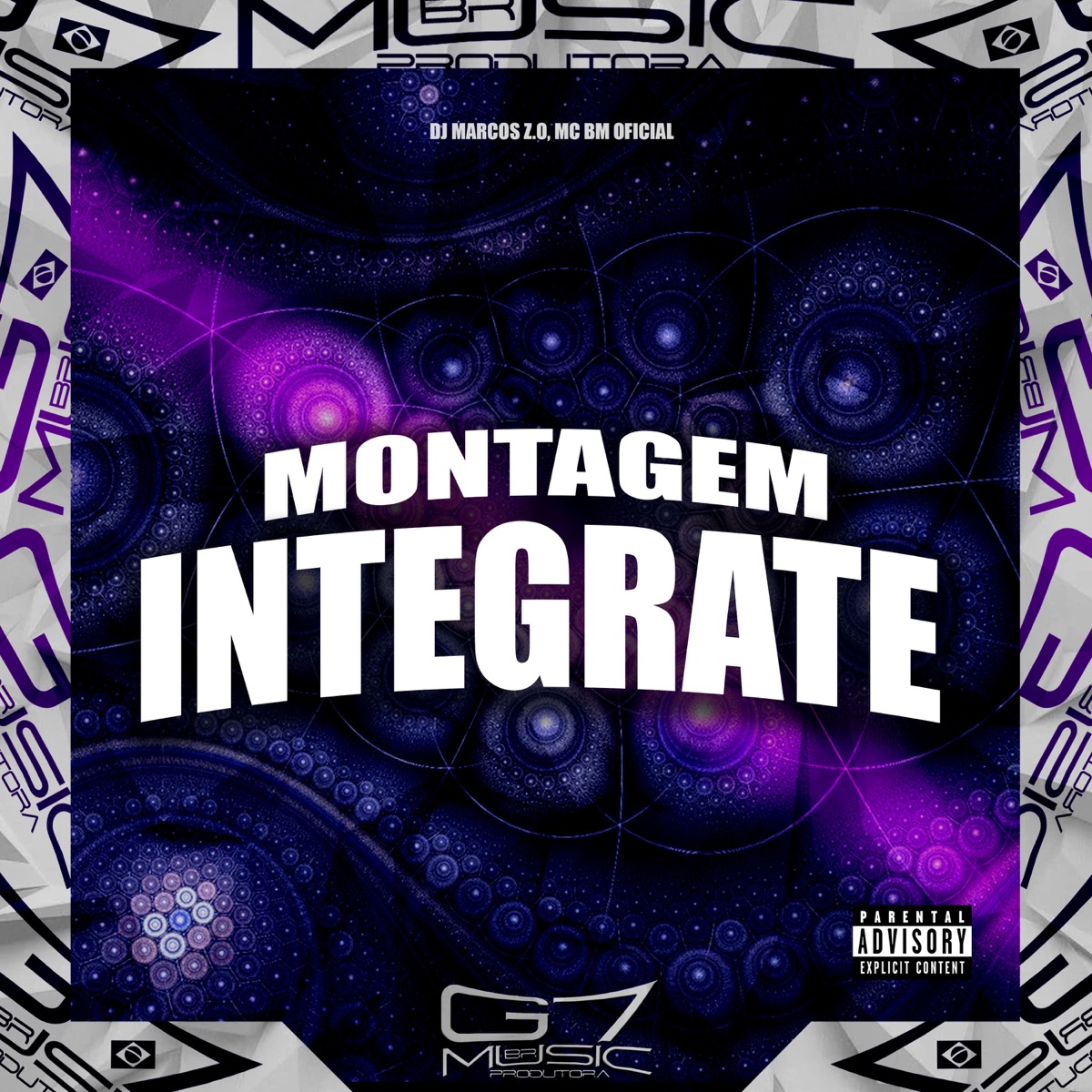 Montagem Integrate - Single by DJ Marcos Z.O, Mc bm oficial & G7 MUSIC BR album cover