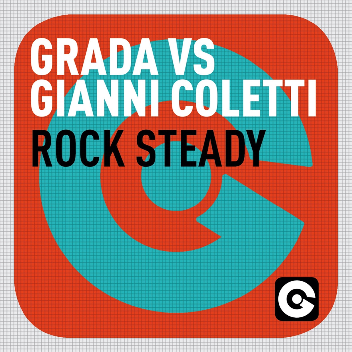 Rock Steady (Grada vs. Gianni Coletti) - Single by Grada & Gianni Coletti album cover