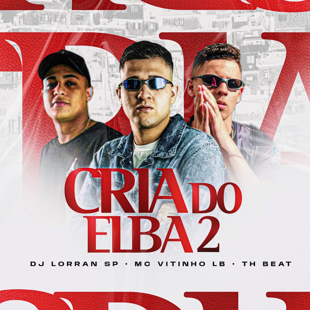 Cria do Elba 2 - Single by Dj Lorran SP, MC VITINHO LB & DJ TH Beat album cover