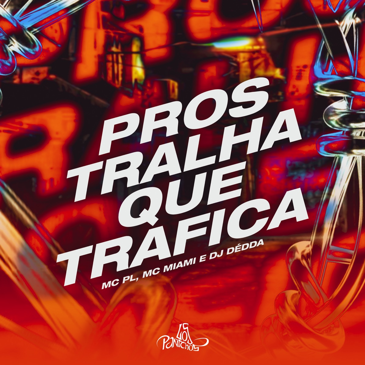 Pros Tralha Que Trafica - Single by MC PL, MC Miami & Dj Dédda album cover