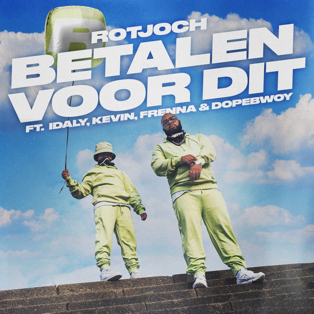 Betalen Voor Dit (feat. Idaly, Kevin, Frenna & Dopebwoy) - Single by Rotjoch album cover