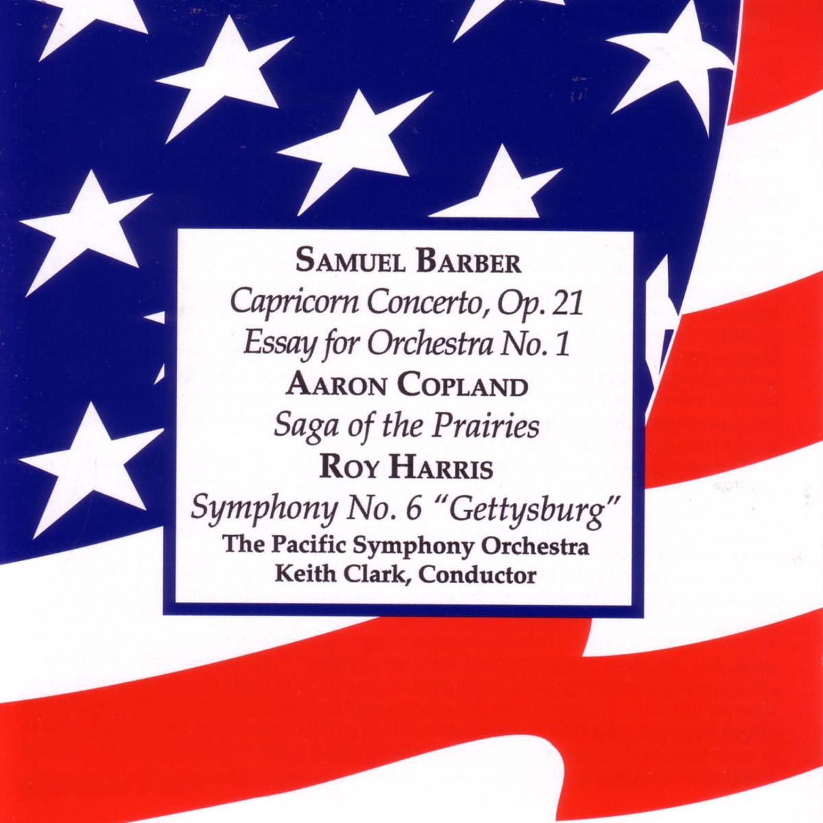Barber: Capricorn Concerto, Essay for Orchestra - Copland: Saga of the Prairies - Harris: Symphony No. 6 by Keith Clark & Pacific Symphony Orchestra album cover