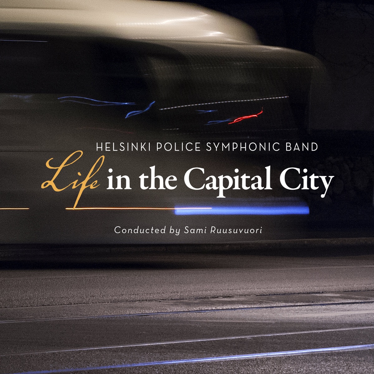 Life in the Capital City by Sami Ruusuvuori & Helsinki Police Symphonic Band album cover