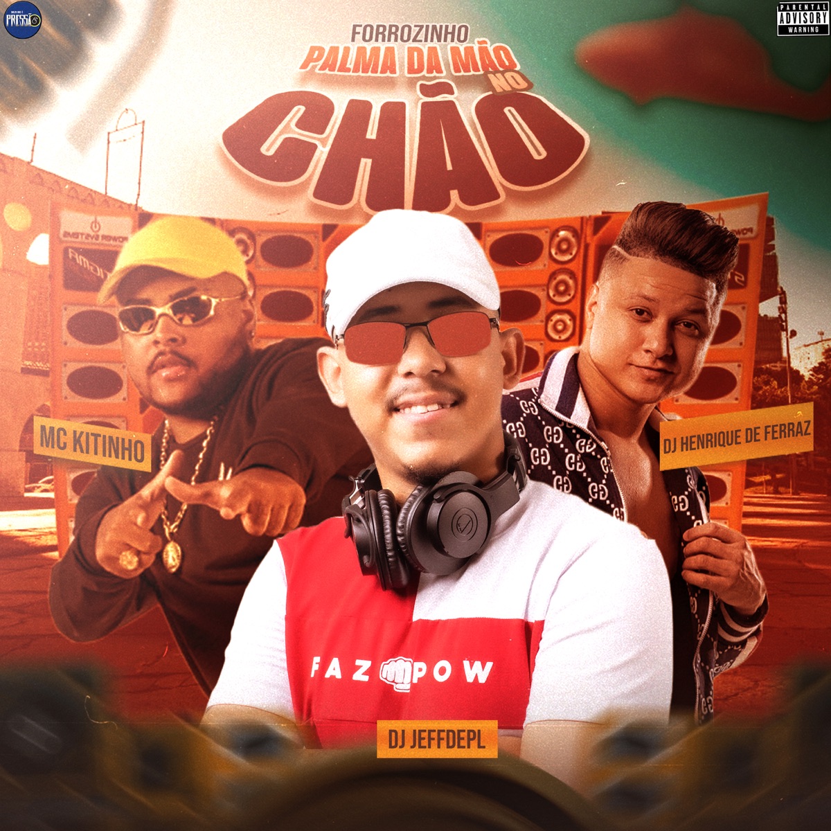 Forrozinho Palma da Mão no Chão - Single by DJ JEFFDEPL, Mc Kitinho & Dj Henrique de ferraz album cover