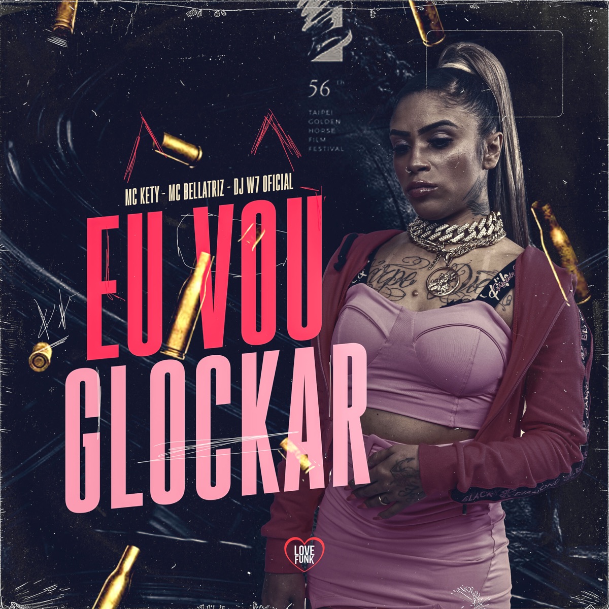 Eu Vou Glockar - Single by MC KETY, DJ W7 OFICIAL & Mc Bellatriz album cover
