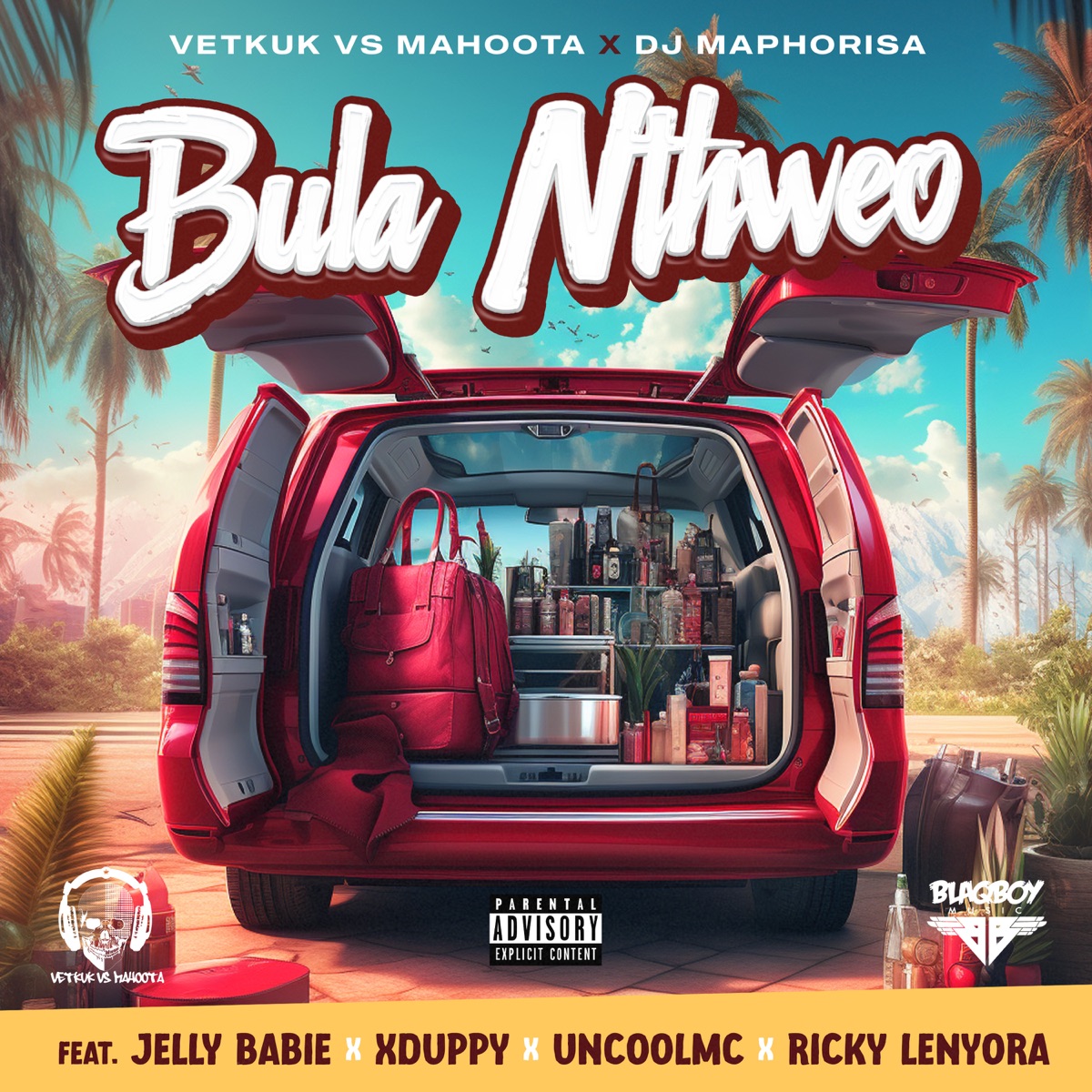 Bula Nthweo (feat. Jelly Babie, Xduppy, Uncool MC & Ricky Lenyora) - Single by Vetkuk, Mahoota & DJ Maphorisa album cover